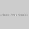 Glucose Oxidase (Food Grade): 10,000 u/g